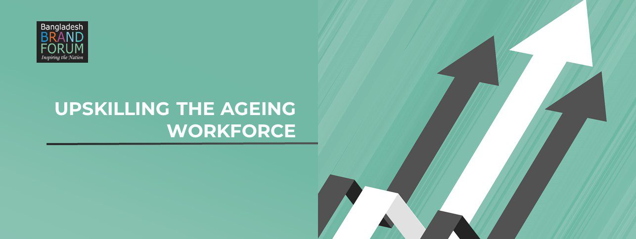 Read more about the article UPSKILLING THE AGEING WORKFORCE