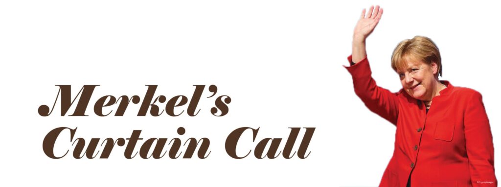 Read more about the article MERKEL’S CURTAIN CALL