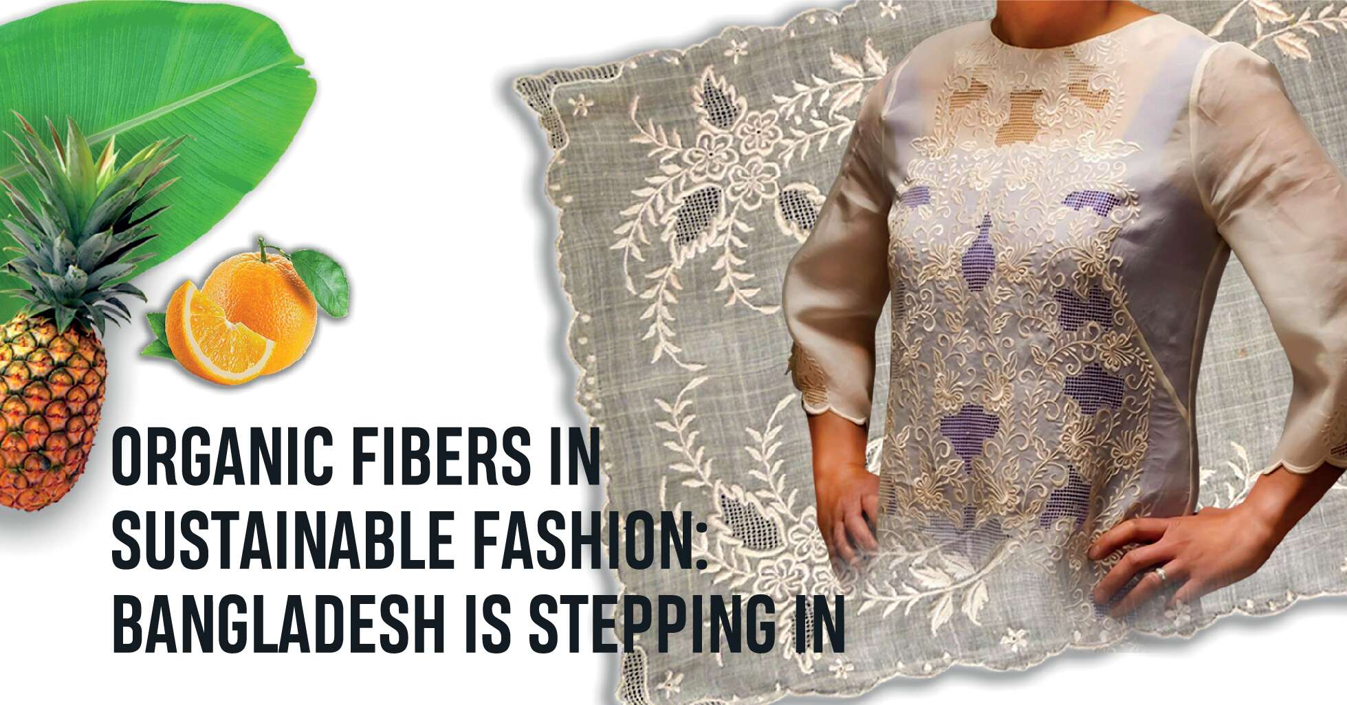 You are currently viewing ORGANIC FIBERS IN SUSTAINABLE FASHION: BANGLADESH IS STEPPING IN