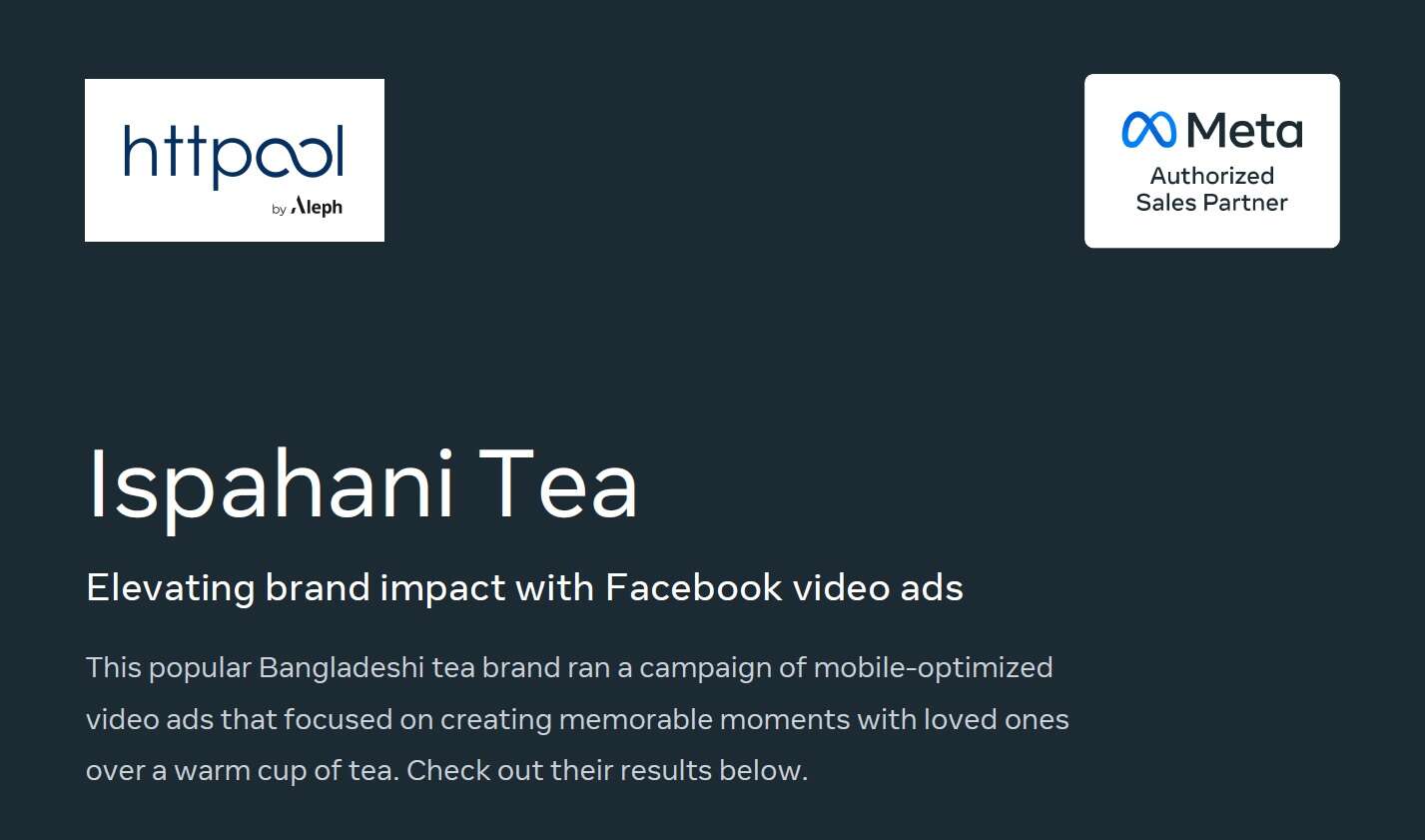 Read more about the article Ispahani Tea elevating brand impact with Facebook video ads