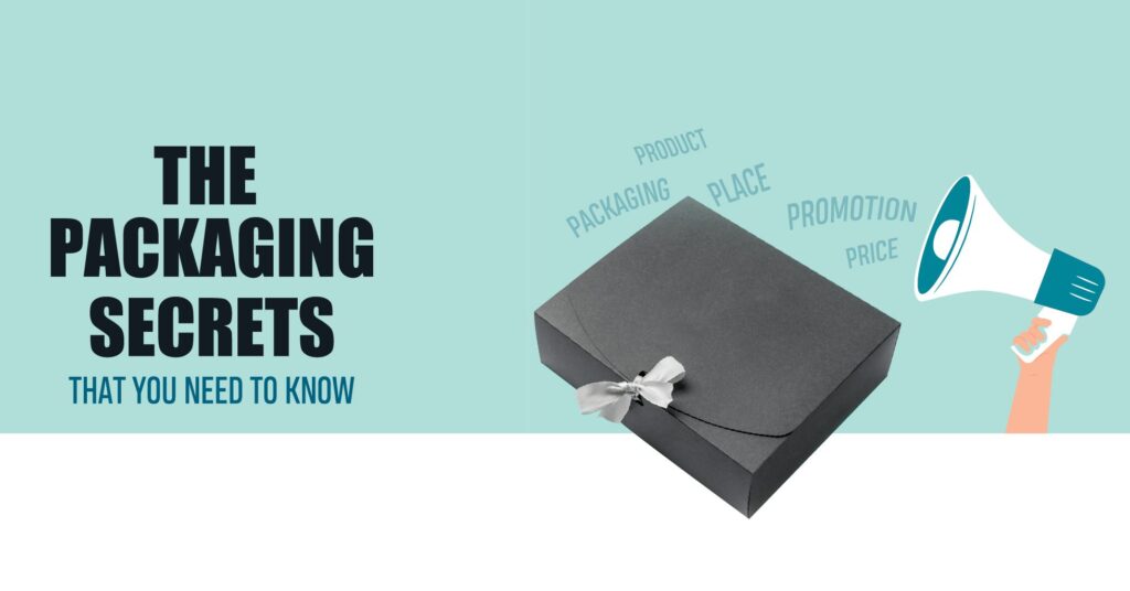 Read more about the article The Packaging Secrets That You Need to Know