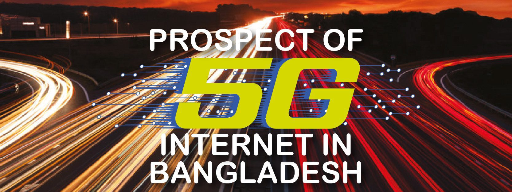 Read more about the article Prospect of 5G Internet in Bangladesh