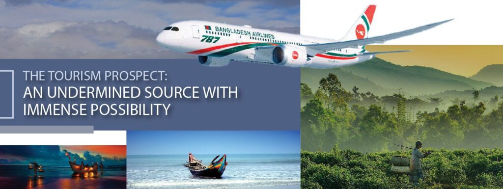 Read more about the article The Tourism Prospect: An Undermined Source with Immense Possibility