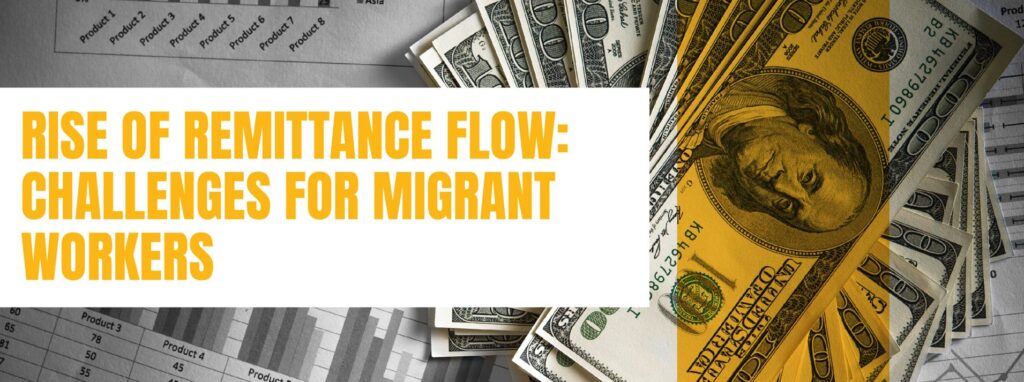 Read more about the article Rise of remittance flow: Challenges for migrant Workers