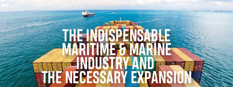 You are currently viewing The Indispensable Maritime & Marine Industry and The Necessary Expansion