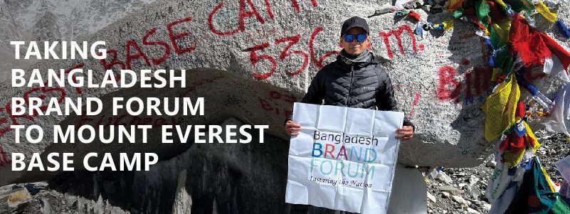 Read more about the article Taking Bangladesh Brand Forum to Mount Everest Base Camp