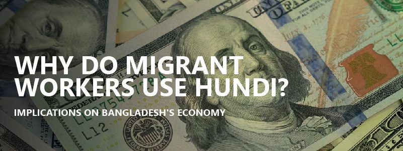 You are currently viewing Why Do Migrant Workers Use Hundi?  Implications on Bangladesh’s Economy
