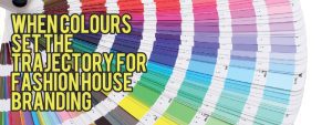 Read more about the article When Colours Set the Trajectory for Fashion House Branding