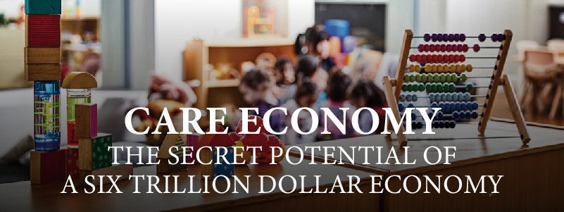 You are currently viewing Care Economy The Secret Potential of a Six Trillion Dollar Economy