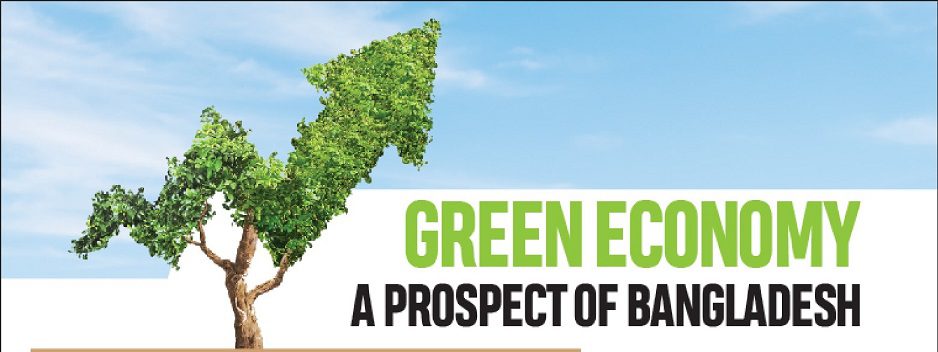 Read more about the article Green Economy – A PROSPECT OF BANGLADESH
