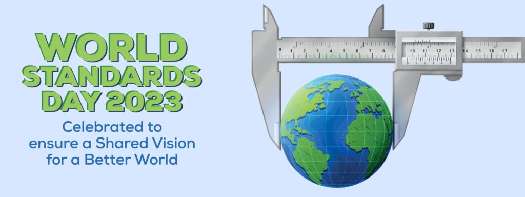 Read more about the article World Standards Day 2023: Celebrated to ensure a Shared Vision for a Better World