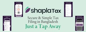 Read more about the article Secure & Simple Tax Filing in Bangladesh – Just a Tap Away