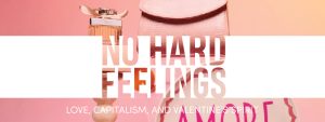 Read more about the article No Hard Feelings: Love Capitalism and Valentine’s Spirit