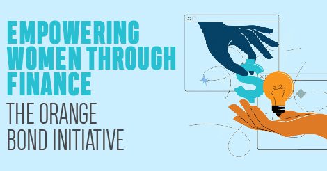 Read more about the article Empowering Women Through Finance: The Orange Bond Initiative