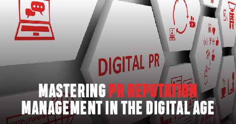 You are currently viewing Mastering PR Reputation Management in the Digital Age