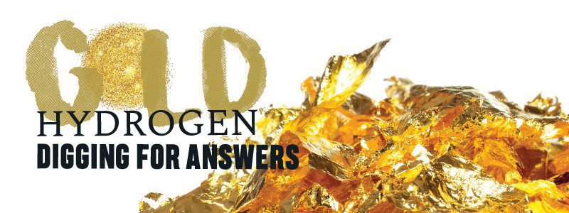 Read more about the article GOLD HYDROGEN: DIGGING FOR ANSWERS