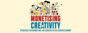 Read more about the article Monetising Creativity: Strategies for Brands and Influencers in the Creator Economy