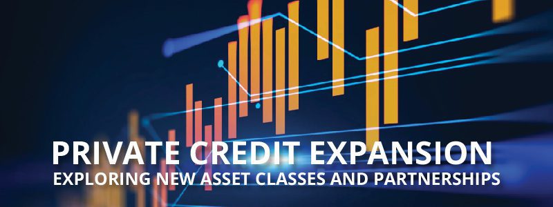 You are currently viewing Private Credit Expansion: Exploring New Asset Classes and Partnerships