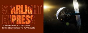 Read more about the article STARLIGHT EXPRESS: TRANSMITTING SOLAR POWER FROM THE COSMOS TO YOUR HOME