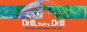 Read more about the article Drill, Baby, Drill—But for Clean Energy This Time