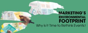 Read more about the article Marketing’s Environmental Footprint: Why It’s Time to Rethink Events
