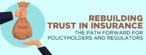 Read more about the article Rebuilding Trust in Insurance: The Path Forward for Policyholders and Regulators