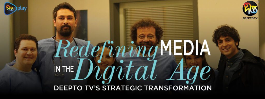 Read more about the article Redefining Media in the Digital Age: Deepto TV’s Strategic Transformation