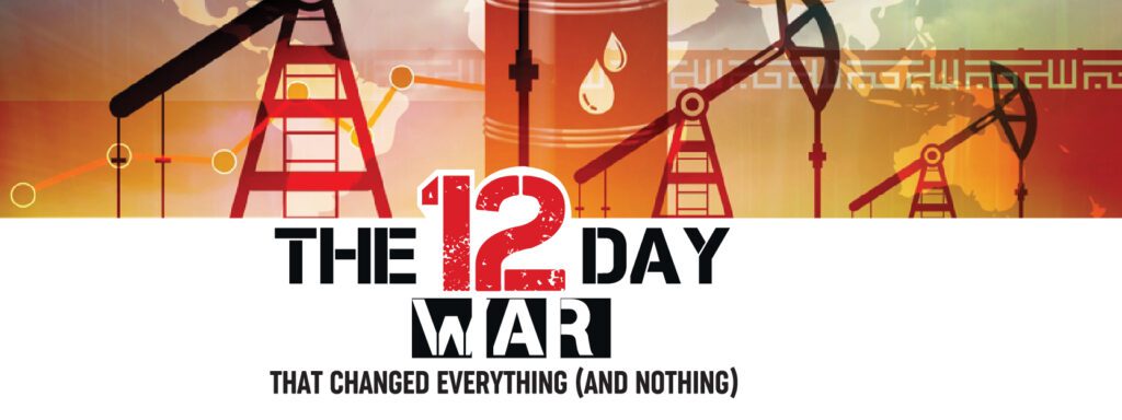 Read more about the article The 12-Day War That Changed Everything (and Nothing)