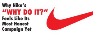 Nike "Why Do It?"