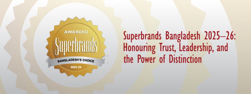 Read more about the article Superbrands Bangladesh 2025–26: Honouring Trust, Leadership, and the Power of Distinction