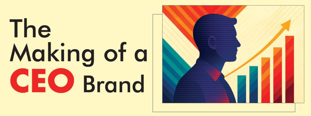 Read more about the article The Making of a CEO Brand