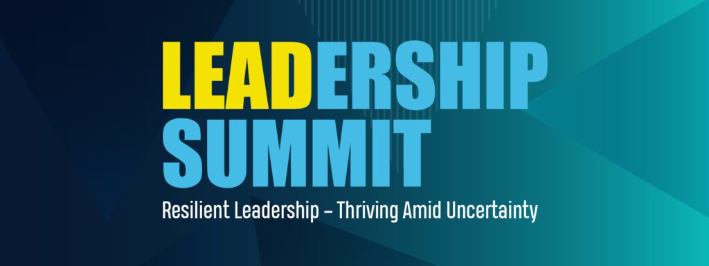 Read more about the article Leadership Summit: Resilient Leadership – Thriving Amid Uncertainty
