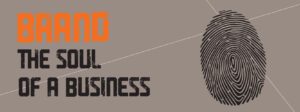 Brand: The soul of a business