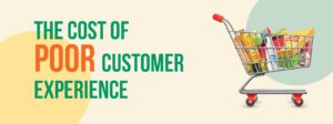 Read more about the article The Cost of Poor Customer Experience
