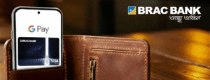 BRAC Bank launches Google Pay for Visa Credit Cardholders