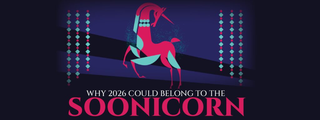 Read more about the article Why 2026 Could Belong to the Soonicorn