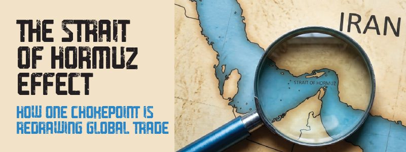 Read more about the article The Strait of Hormuz Effect: How One Chokepoint Is Redrawing Global Trade