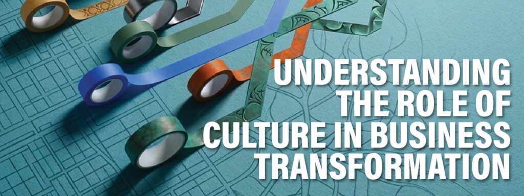 Read more about the article Understanding the Role of Culture in Business Transformation