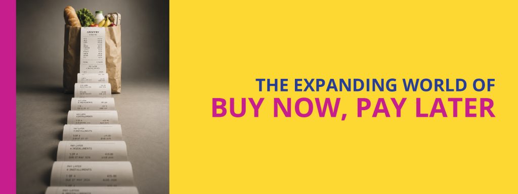 Read more about the article The Expanding World of Buy Now, Pay Later