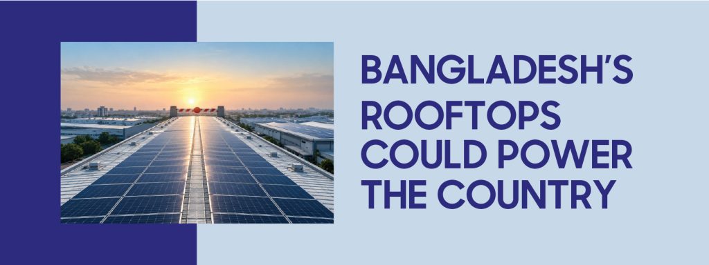 You are currently viewing Bangladesh’s Rooftops Could Power the Country