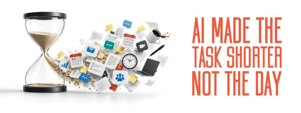 You are currently viewing AI Made the Task Shorter, Not the Day