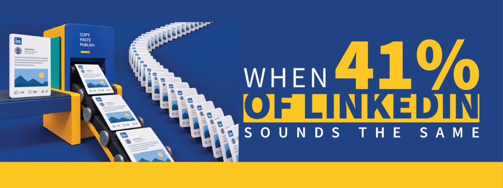 You are currently viewing When 41% of LinkedIn Sounds the Same